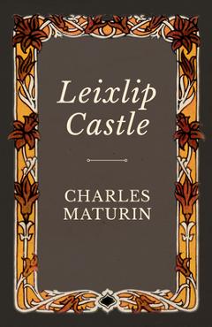 Poza produsului Leixlip Castle - Charles Maturin