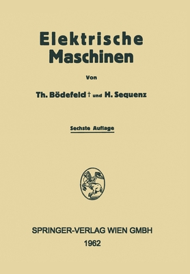 Electrische Maschinen: Eine Einführung in die Grundlagen - Theodore Bödefeld