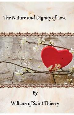 Coperta cărții 'The Nature and Dignity of Love - Brother Hermenegild Tosf'