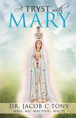 A Tryst with Mary - Mbbs Mrcp Tony
