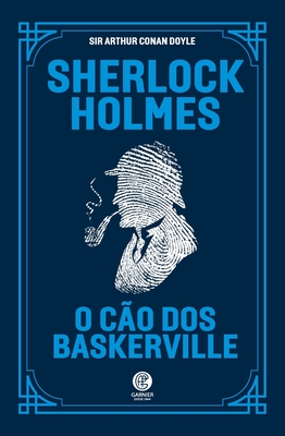 Sherlock Holmes - O Cão dos Baskerville - Arthur Conan Doyle