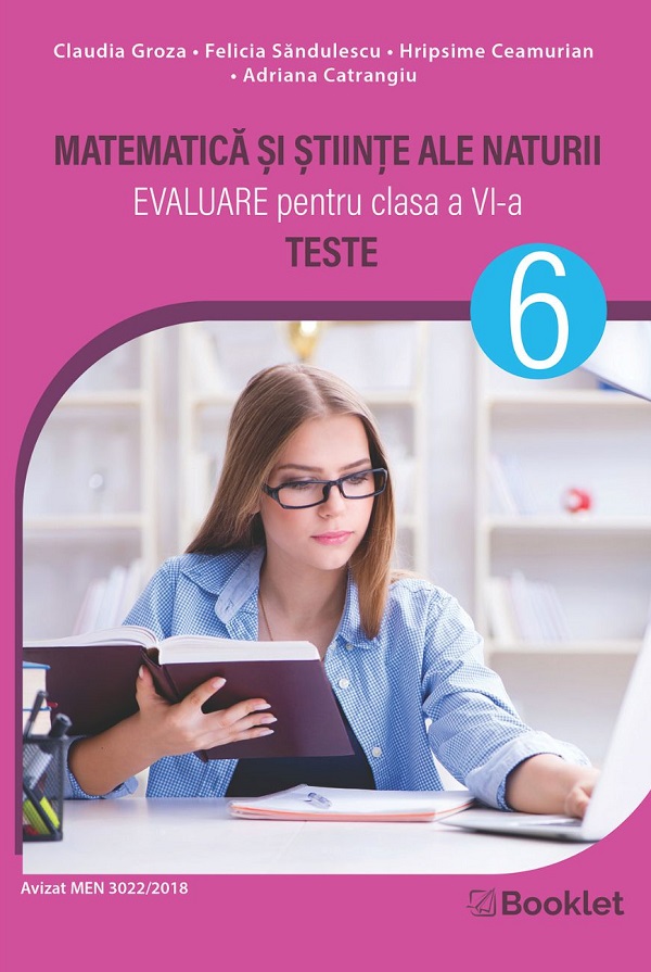 Evaluare - Clasa 6 - Matematica si Stiinte ale naturii. Teste - Claudia Groza, Felicia Sandulescu, Hripsime Ceamurian, Adriana Catrangiu
