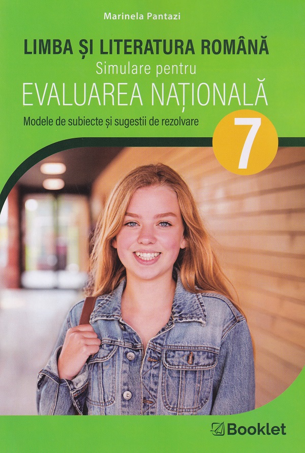 Limba si literatura romana - Simulare pentru Evaluarea Nationala - Clasa 7 - Marinela Pantazi