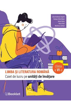 Poza produsului Limba si literatura romana - Clasa 6 - Caiet - Iulia Andreea Anghel, Natasa-Delia Maier, Ioana Nanu, Alina Petri, Marilena Serban