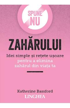 Coperta cărții 'Spune NU zahărului Ed.2 - Katherine Bassford'