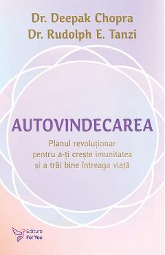 Poza produsului Autovindecarea - Deepak Chopra, Rudolph E. Tanzi