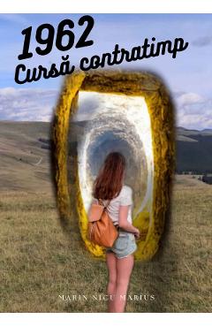 Coperta cărții 'eBook 1962. Cursa contraîntimp - Marin Nicu Marius'