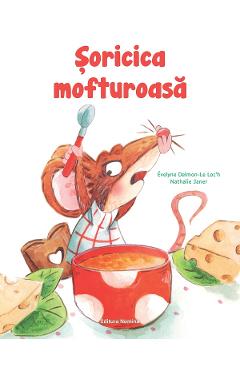 Poza produsului Soricica mofturoasa - Evelyne Delmon-Le Loc'h, Nathalie Janer