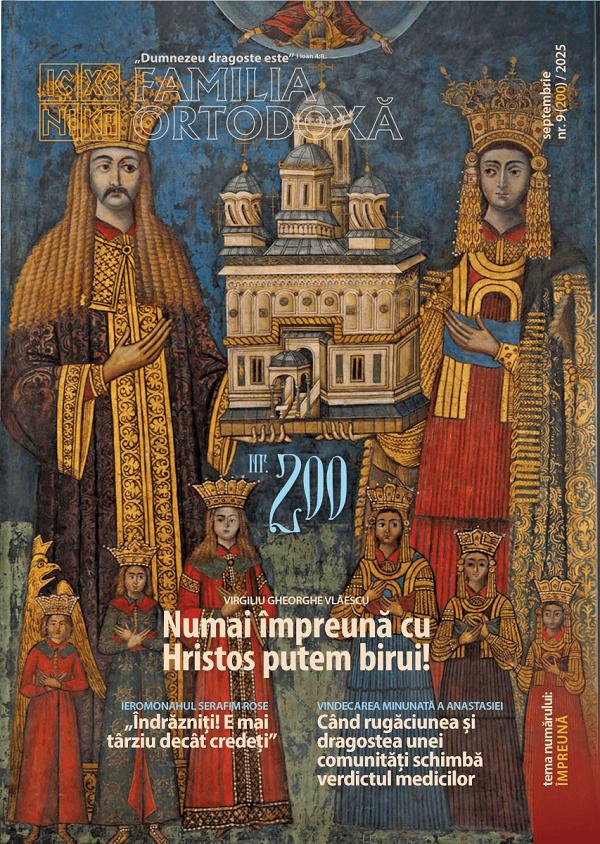 Familia ortodoxa nr.9 (200) Septembrie 2025