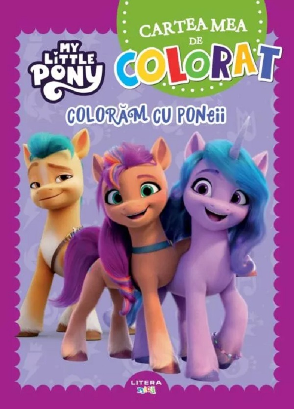 My Little Pony. Cartea mea de colorat: Coloram cu poneii