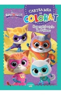 Coperta cărții 'Disney. Superpisicuțe. Cartea mea de colorat: Superpisicuțele în acțiune'