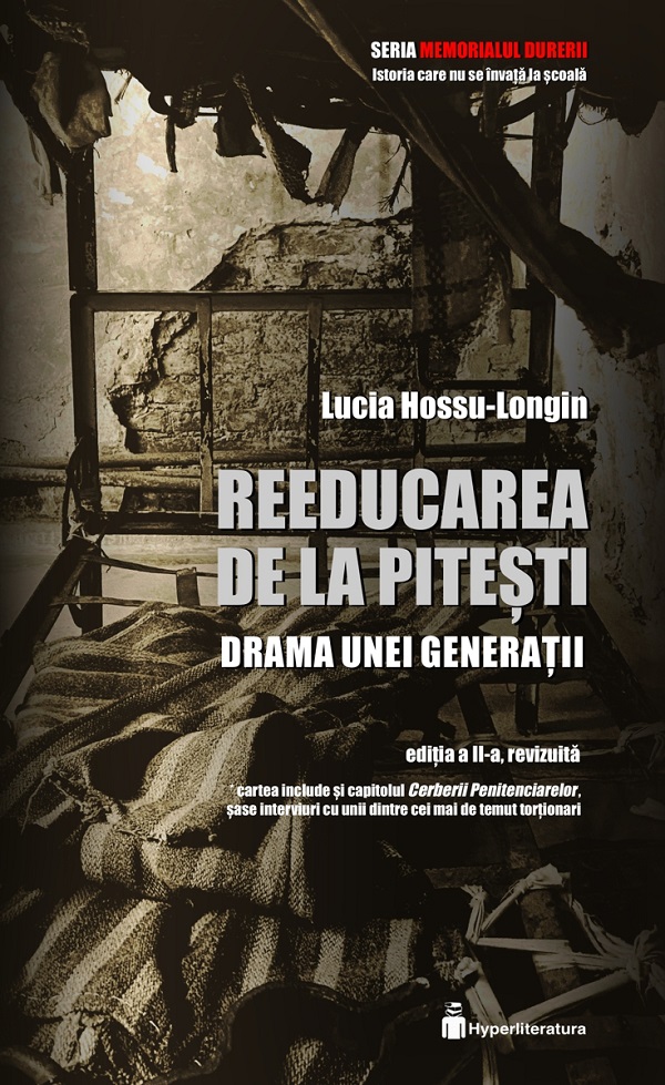 Reeducarea de la Pitesti - Lucia Hossu-Longin