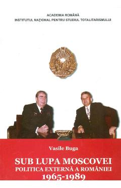 Poza produsului eBook Sub lupa Moscovei. Politica externa a Romaniei 1965-1989 - Vasile Buga