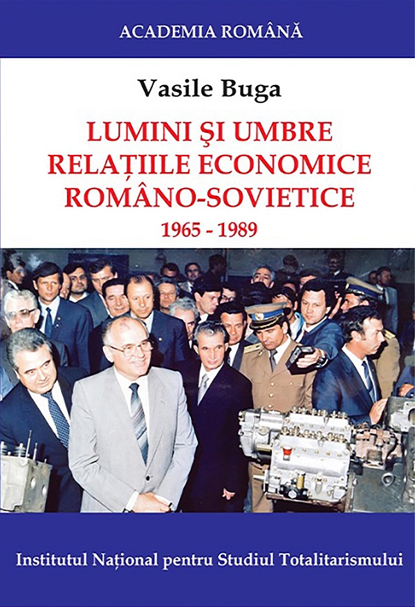 eBook Lumini si umbre. Relatiile economice romano-sovietice 1965-1989 - Vasile Buga