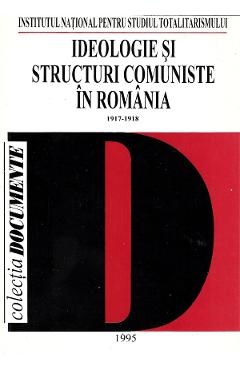 Poza produsului eBook Ideologie si structuri comuniste in Romania Vol.1 1917-1918 - Florian Tanasescu, Dumitru Costea, Ion Iacos, Gheorghe Neacsu, Marin C. Stanescu, Nicolae Tanasescu