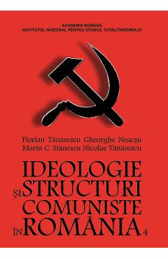 Poza produsului eBook Ideologie si structuri comuniste in Romania Vol.4 6 februarie 1921 - 29 noiembrie 1922 - Florian Tanasescu, Gheorghe Neacsu, Marin C. Stanescu, Nicolae Tanasescu