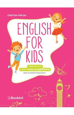 Poza produsului English for Kids - Clasa pregatitoare - Caiet de lucru - Cristina Mircea