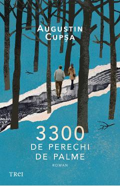 Poza produsului 3300 de perechi de palme - Augustin Cupsa