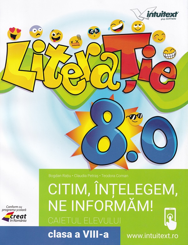 LiteraTie. Citim, intelegem, ne informam - Clasa 8 - Caietul elevului - Bogdan Ratiu, Claudia Petras, Teodora Coman