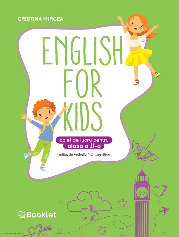 English for Kids - Clasa 2 - Caiet de lucru - Cristina Mircea