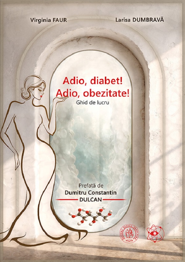 Adio, diabet! Adio, obezitate! Ghid de lucru - Virginia Faur, Larisa Dumbrava