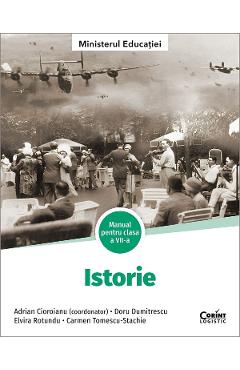 Poza produsului Istorie - Clasa 7 - Manual - Adrian Cioroianu, Doru Dumitrescu, Elvira Rotundu, Carmen Tomescu-Stachie