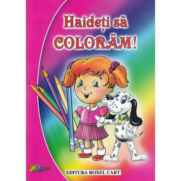 Pachet 6 carti: Haideti sa coloram!