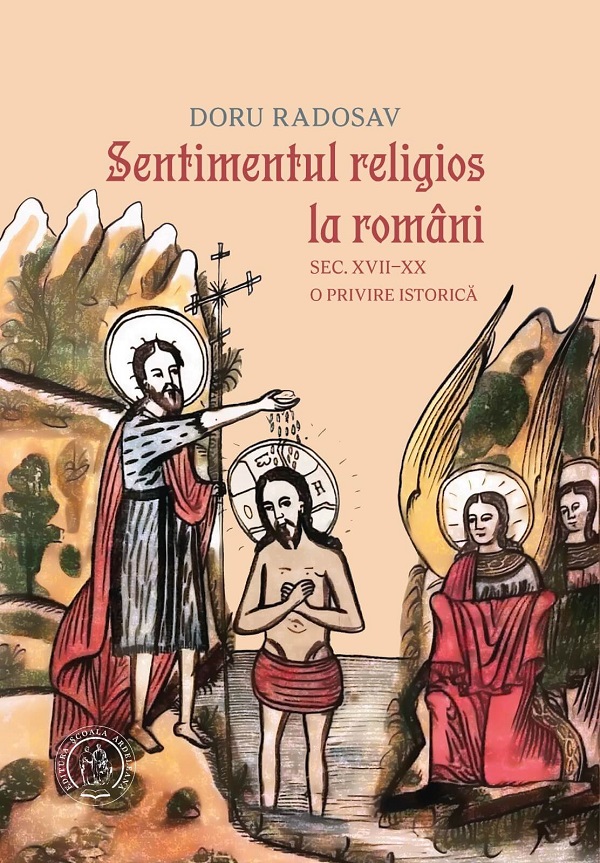 Sentimentul religios la romani Sec.XVII-XX. O privire istorica - Doru Radosav