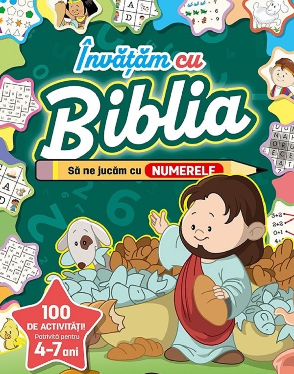 Invatam cu Biblia. Sa sa ne jucam cu Numerele 4-7 ani - Cecilie Fodor