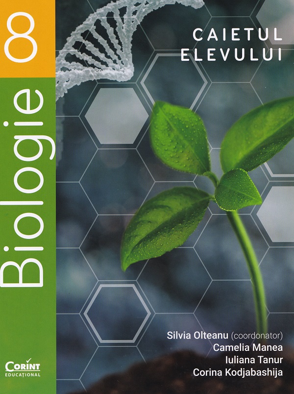 Biologie - Clasa 8 - Caiet - Silvia Olteanu, Camelia Manea, Iuliana Tanur, Corina Kodjabashija