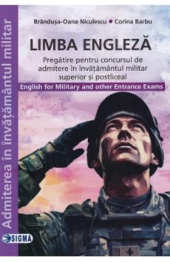 Poza produsului Limba Engleza. Pregatire pentru concursul de admitere in invatamantul militar si postliceal - Brandusa-Oana Niculescu, Corina Barbu