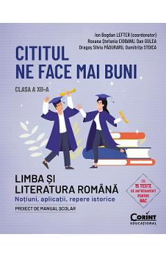 Poza produsului Cititul ne face mai buni. Limba si literatura romana - Clasa 12 -  Ion Bogdan Lefter, Roxana Stefania Ciobanu, Dan Gulea, Dragos Silviu Paduraru, Dumitrita Stoica