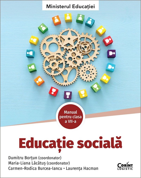 Educatie sociala - Clasa 7 - Manual - Dumitru Bortun, Maria-Liana Lacatus, Carmen-Rodica Burcea-Iancu, Laurenta Hacman
