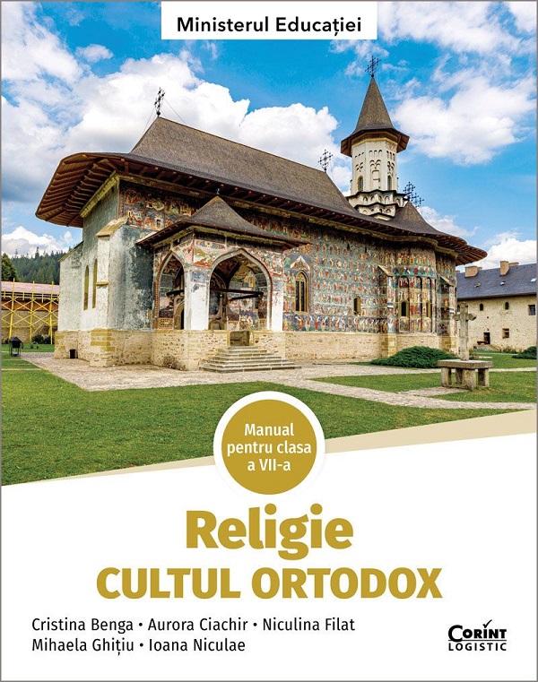 Religie. Cultul ortodox - Clasa 7 - Manual - Cristina Benga, Aurora Ciachir, Niculina Filat, Mihaela Ghitiu, Ioana Niculae