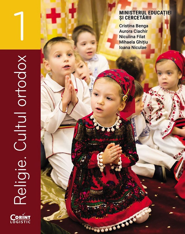 Religie. Cultul ortodox - Clasa 1 - Manual - Cristina Benga, Aurora Ciachir, Niculina Filat, Mihaela Ghitiu, Ioana Niculae