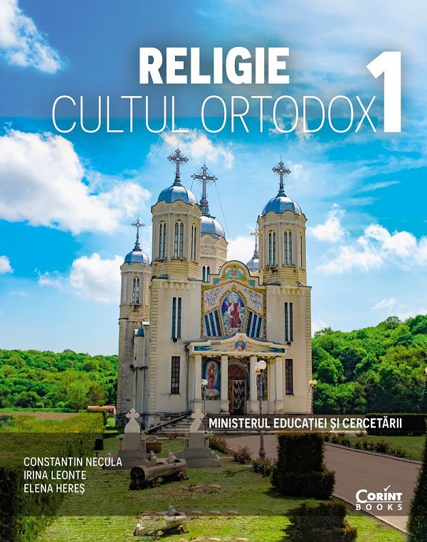 Religie. Cultul ortodox - Clasa 1 - Manual - Constantin Necula, Irina Leonte, Elena Heres