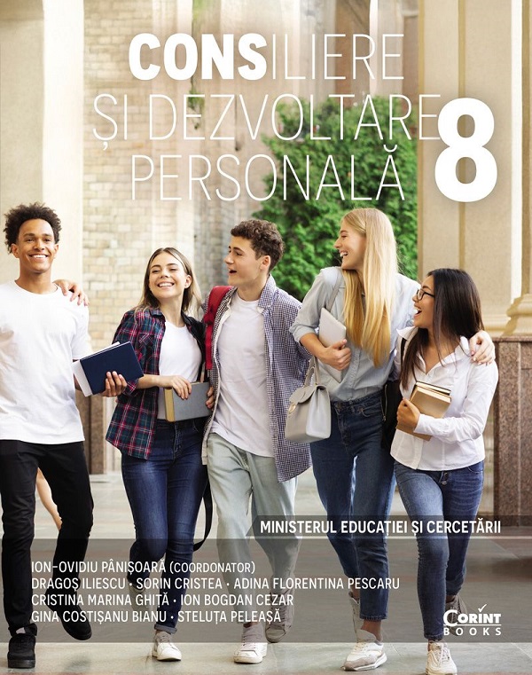 Consiliere si dezvoltare personala - Clasa 8 - Manual - Ion-Ovidiu Panisoara, Dragos Iliescu, Sorin Cristea, Adina Florentina Pescaru, Cristina Marina Ghita, Ion Bogdan Cezar, Gina Costinasu Bianu, Steluta Peleasa