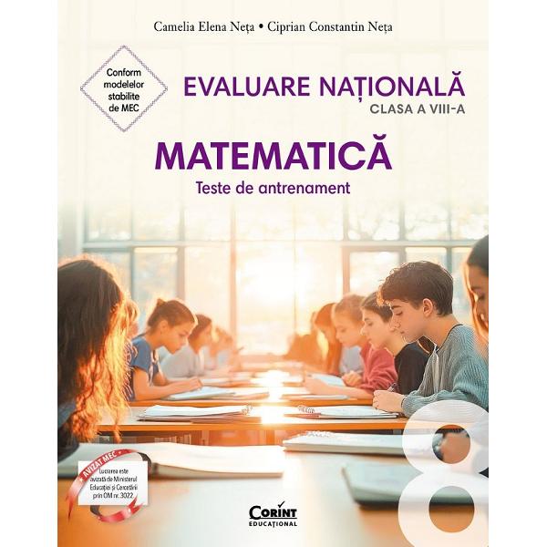 Evaluare nationala 2026. Matematica. Teste de antrenament - Clasa 8 - Camelia Elena Neta, Ciprian Constantin Neta