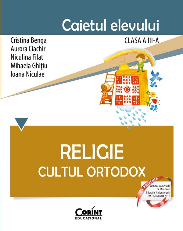 Religie. Cultul ortodox - Clasa 3 - Caiet - Cristina Benga, Aurora Ciachir, Niculina Filat, Mihaela Ghitiu, Ioana Niculae