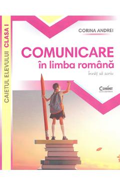 Poza produsului Comunicare in limba romana. Invat sa scriu - Clasa 1 - Caietul elevului - Corina Andrei