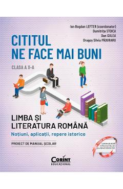 Poza produsului Cititul ne face mai buni. Limba si literatura romana - Clasa 10 -  Ion Bogdan Lefter, Dan Gulea, Dragos Silviu Paduraru, Dumitrita Stoica