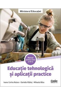 Poza produsului Educatie tehnologica si aplicatii practice - Clasa 7 - Manual - Ioana Corina Rotaru, Daniela Vladut, Mihaela Basu
