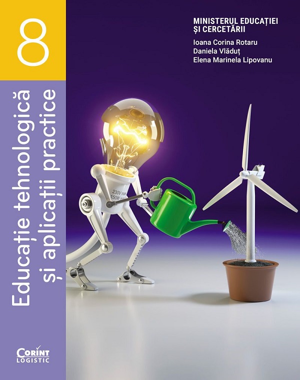 Educatie tehnologica si aplicatii practice - Clasa 8 - Manual - Ioana Corina Rotaru, Daniela Vladut, Elena Marinela Lipovanu