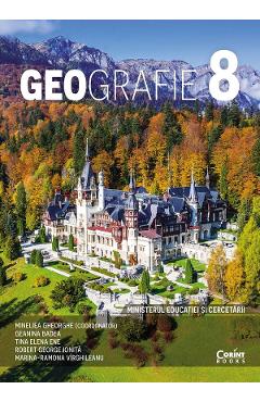 Poza produsului Geografie - Clasa 8 - Manual - Mineliea Gheorghe, Geanina Badea, Tina ELena Ene, Robert George Ionita, Marina-Ramona Virghileanu