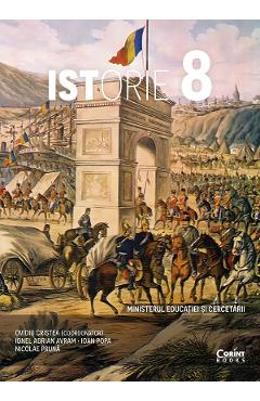 Poza produsului Istorie - Clasa 8 - Manual - Ovidiu Cristea, Ionel Adrian Avram, Ioan Popa, Nicolae Pruna