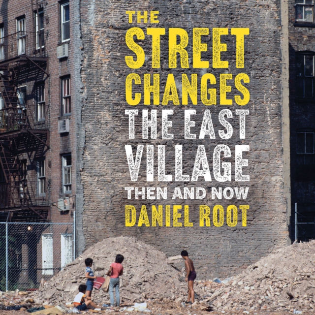 Coperta cărții 'East Village Then and Now - Daniel Root'