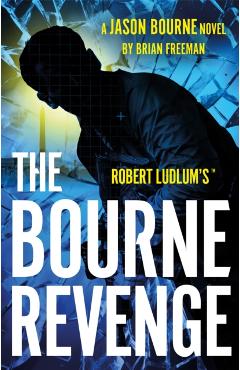 Robert Ludlum's™ The Bourne Revenge - Brian Freeman