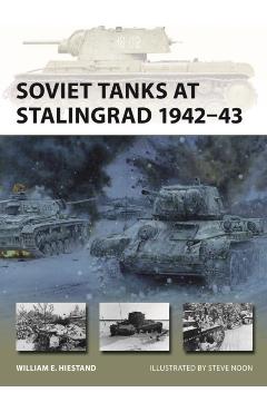 Coperta cărții 'Soviet Tanks at Stalingrad 1942–43 - William E. Hiestand'