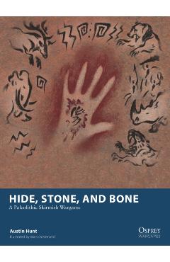 Poza produsului Hide, Stone, and Bone - Austin Hunt