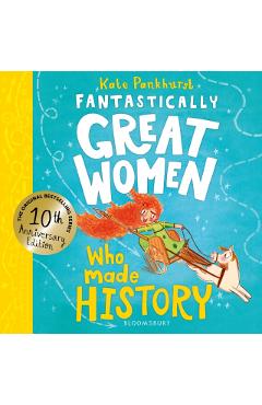 Coperta cărții 'Fantastically Great Women Who Made History - Kate Pankhurst'